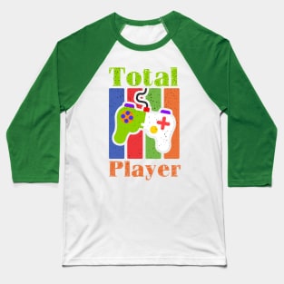 Total Player Funny Gamer Gift Baseball T-Shirt